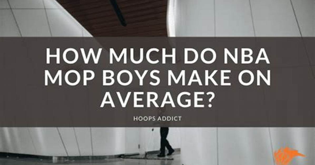 How Much Do Nba Mop Boys?