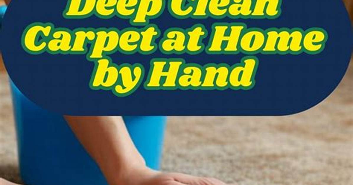 How to Deep Clean Carpet Without a Machine