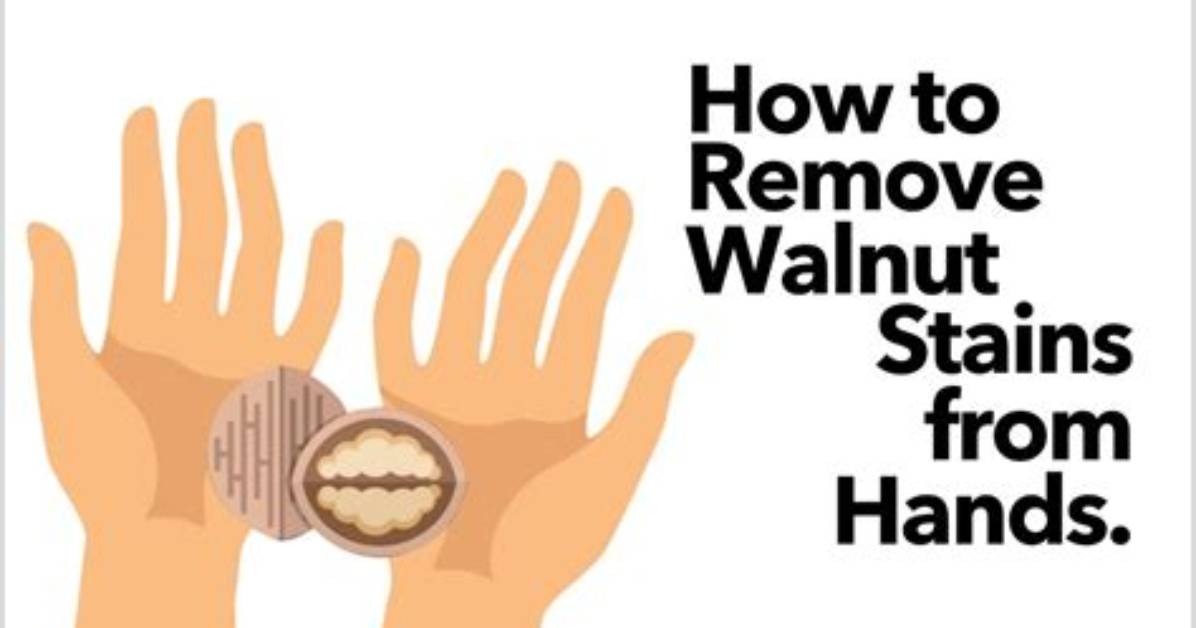 How to Remove Walnut Stain from Hands