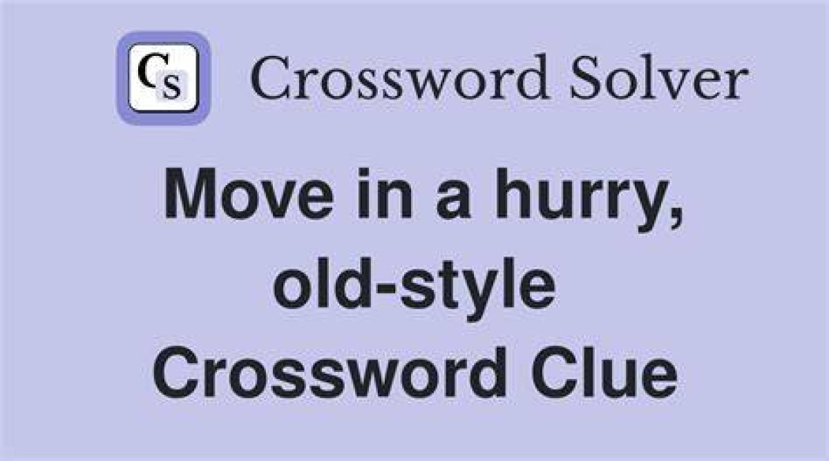 Hurry Old-Style Crossword Clue Daily Themed Crossword Answer