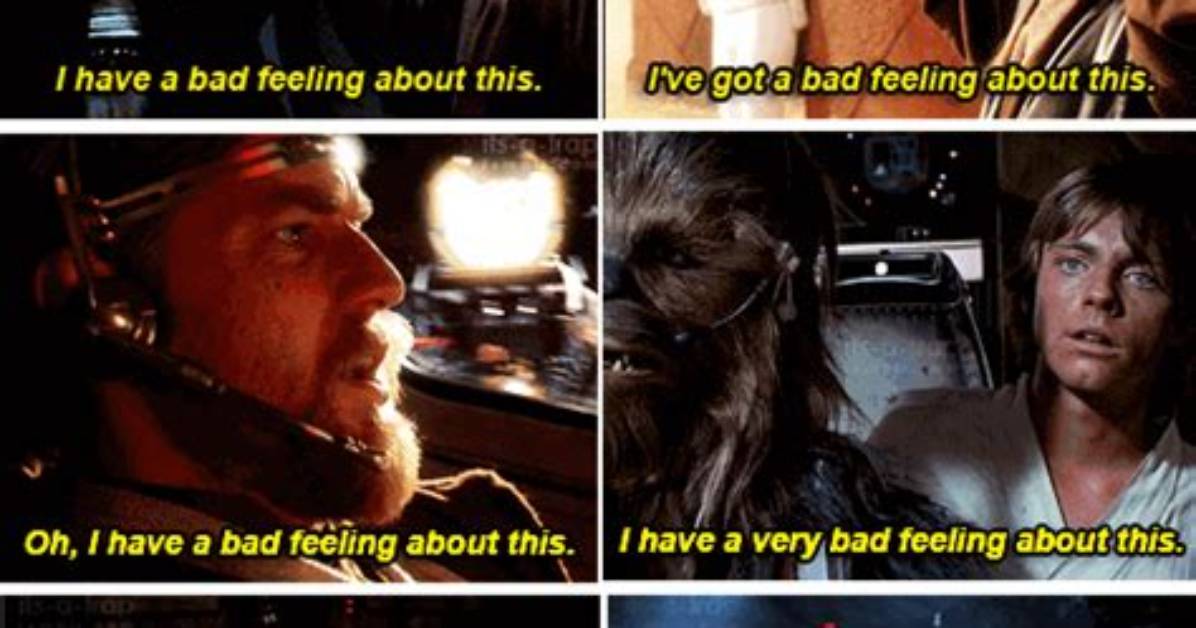 I've ___ a Bad Feeling About This