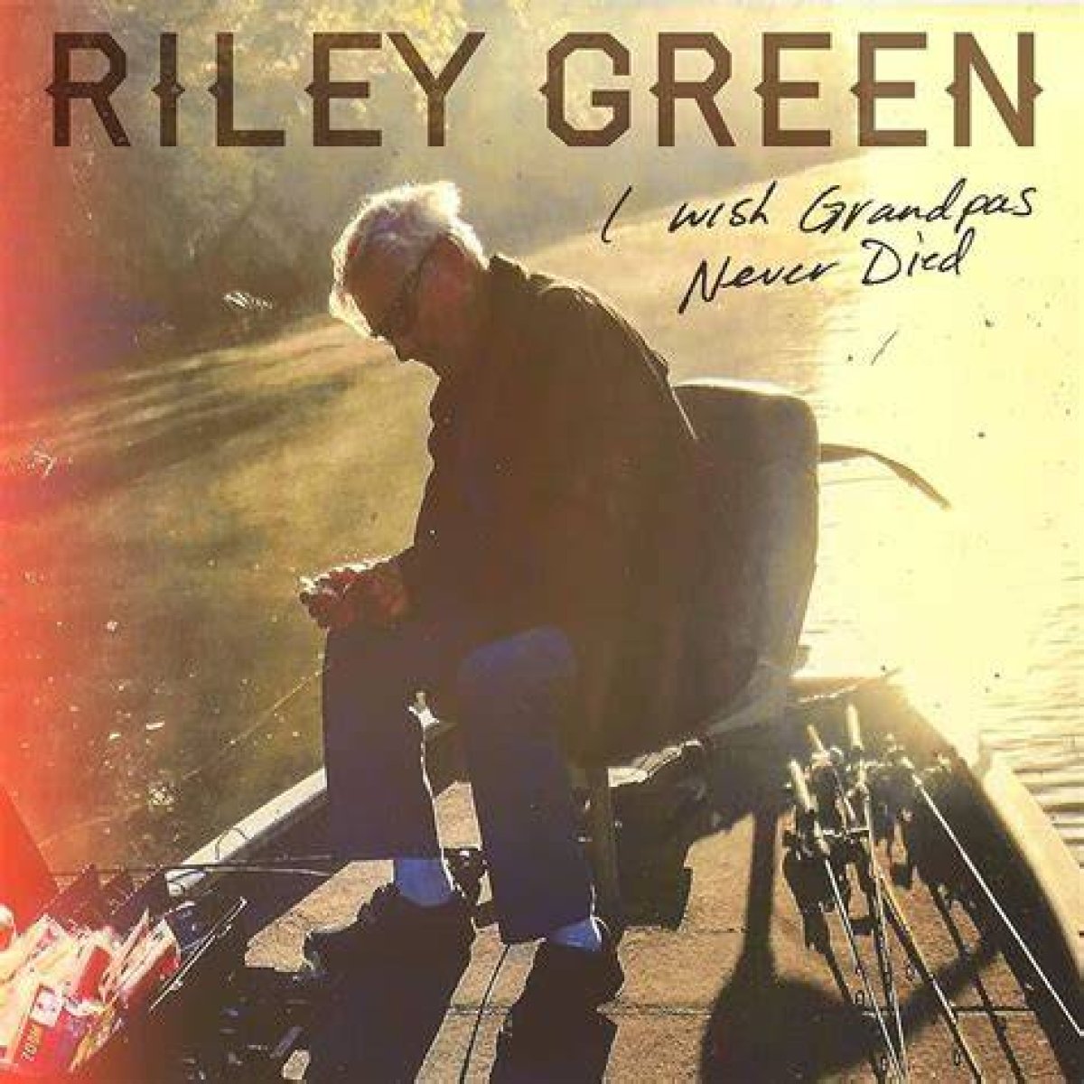 “I Wish Grandpas Never Died” by Riley Green