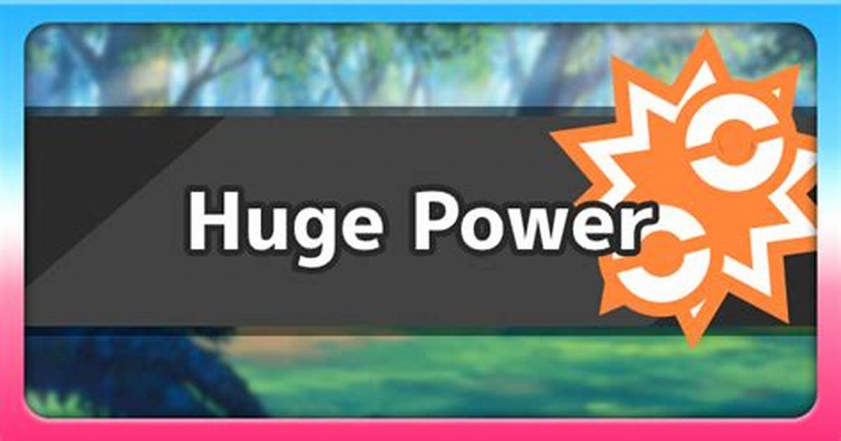 Is Huge Power a Good Ability?