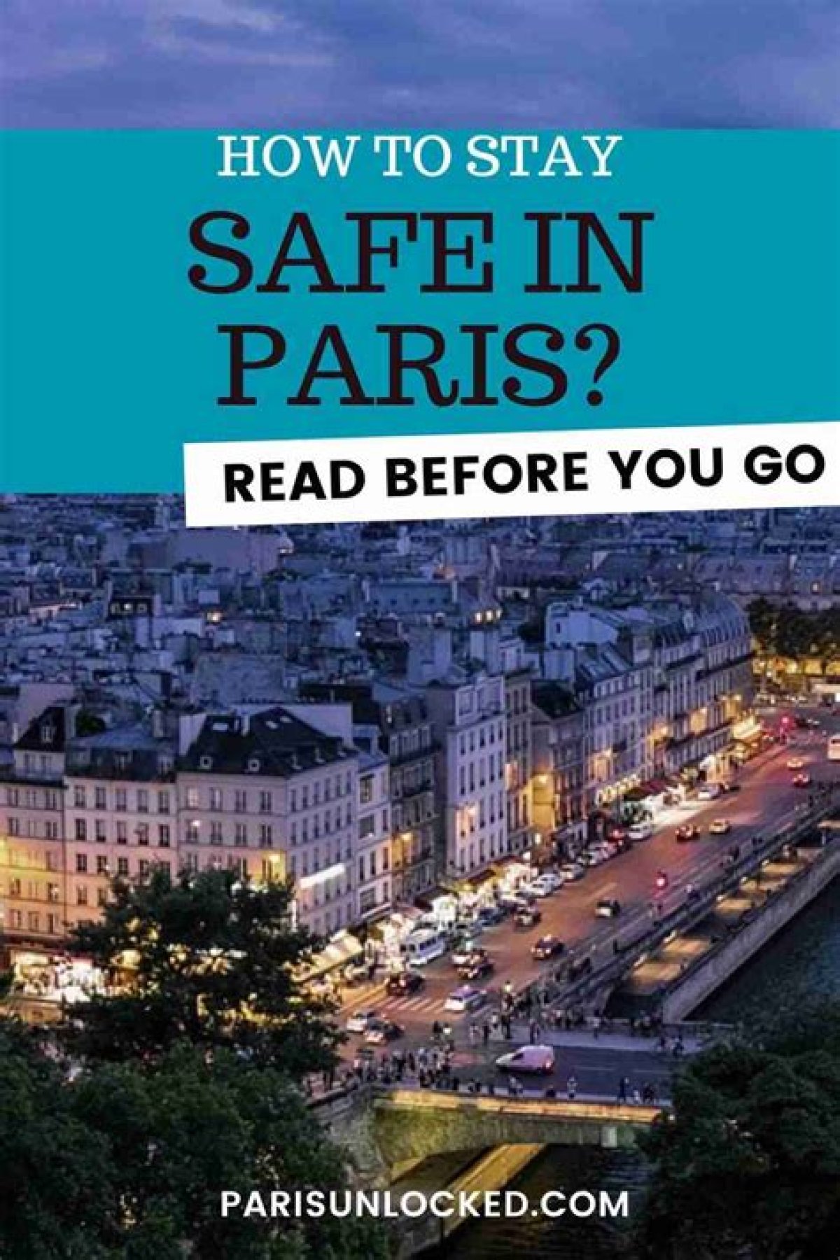 Is It Safe to Travel to Paris Right Now?