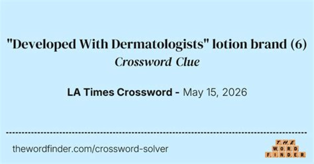 La Times Breakout Area to Dermatologists Crossword Clue Answers with 5 Letters