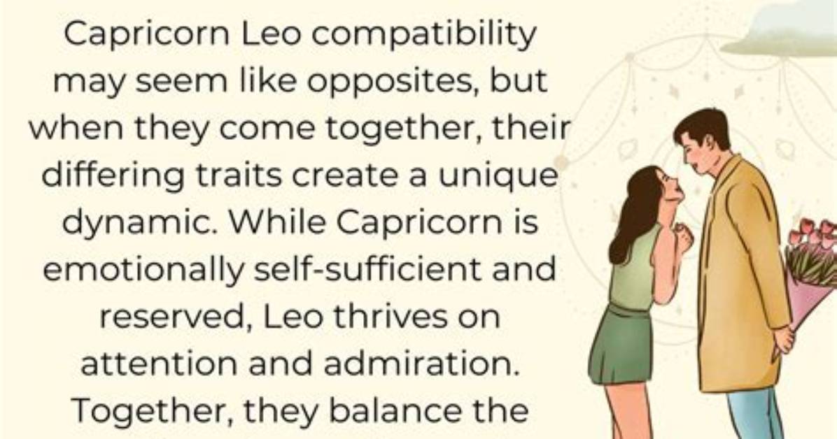 Leo and Capricorn Compatibility: Love, Marriage, Family, and More