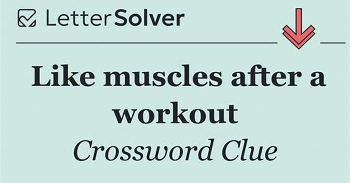 Like Muscles After a Workout
