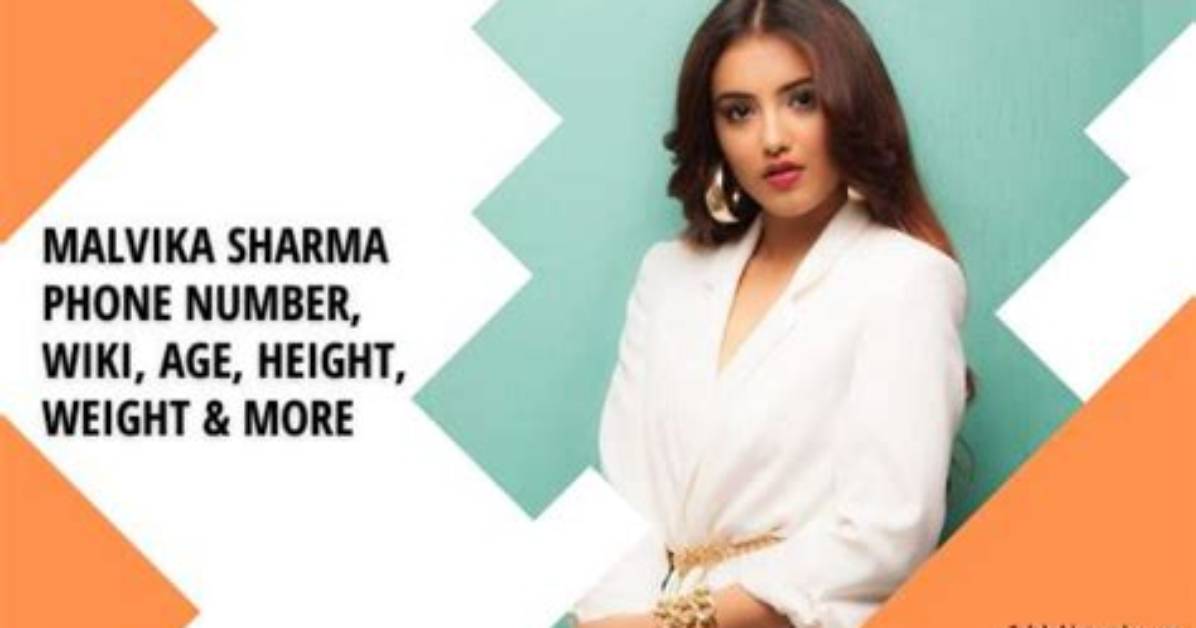 Malvika Sharma Phone Number, Wiki, Age, Height, Weight & More