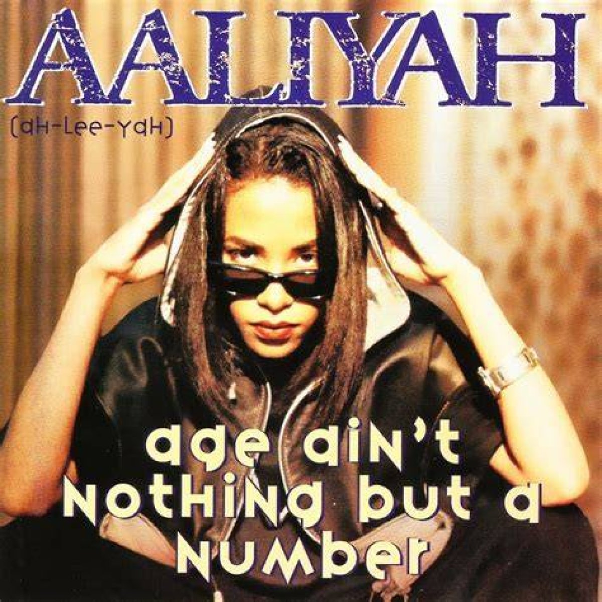 Meaning of “Age Ain’t Nothing but a Number” by Aaliyah