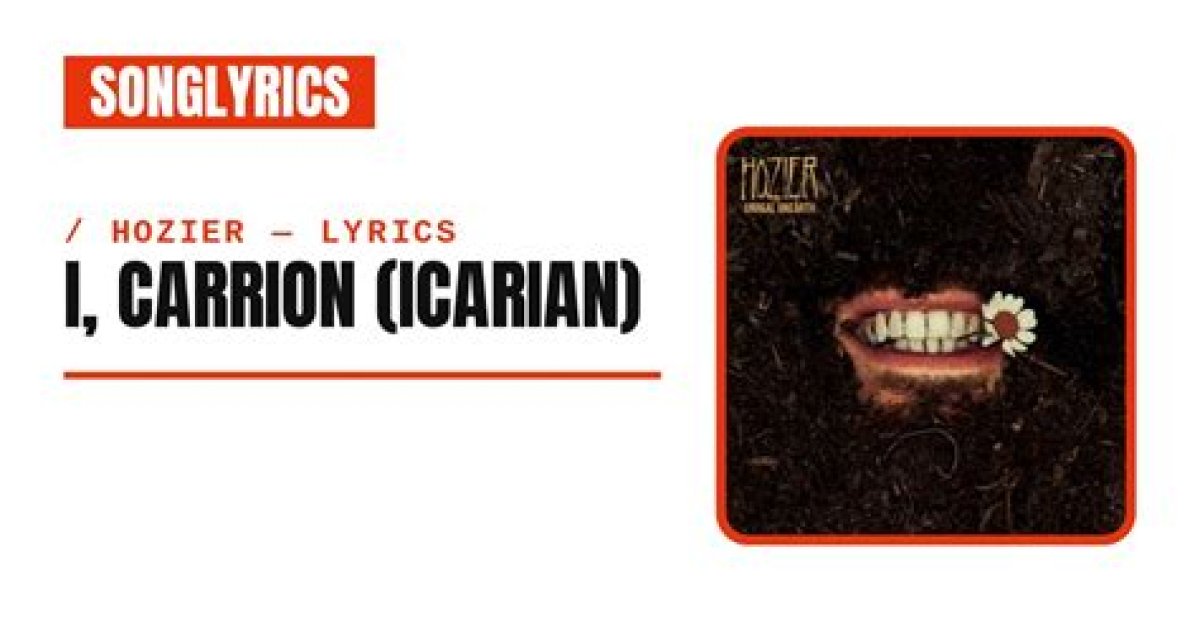 Meaning of “I, Carrion (Icarian)” by Hozier