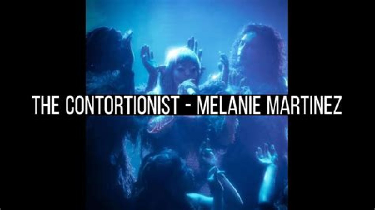 Melanie Martinez’s “The Contortionist” Lyrics Meaning