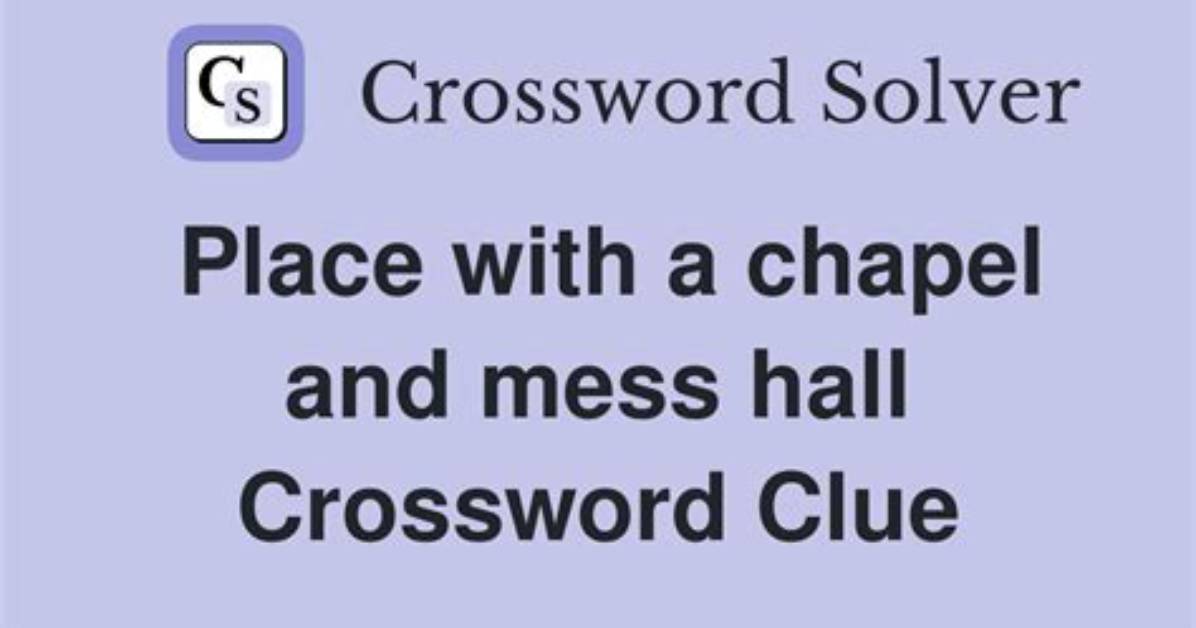 Mess Hall Queue Crossword Clue Universal Answer