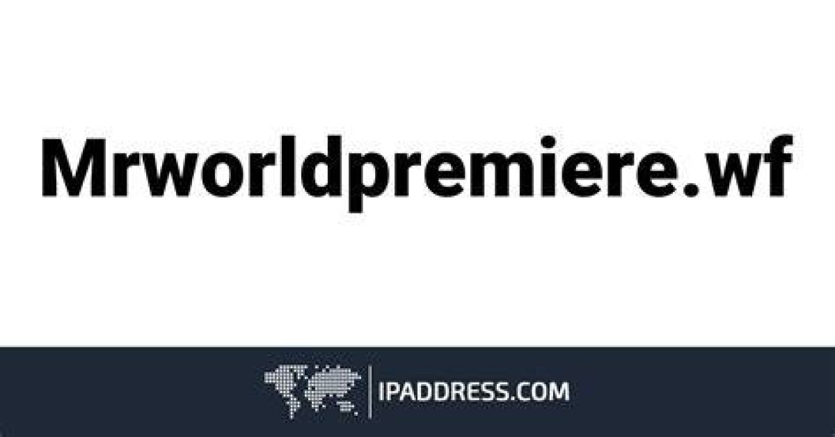 Mrworldpremiere. Tv Login Safely, Analysis & Comments