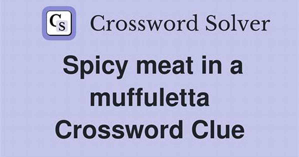 Muffuletta Meat Crossword Clue Universal Answer