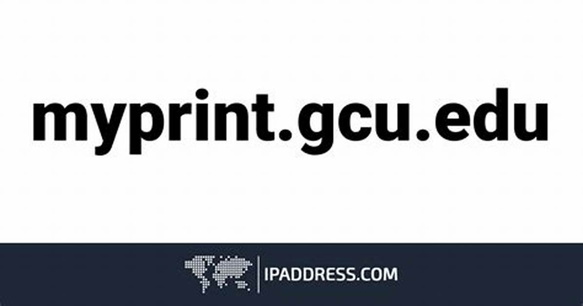 Myprint. Gcu. Edu Login Safely, Analysis & Comments