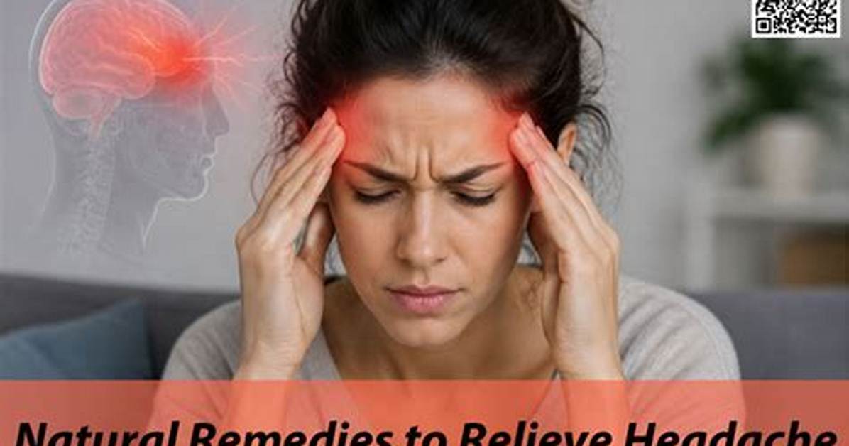 Natural Headache Remedies: How to Relieve the Chronic Pain