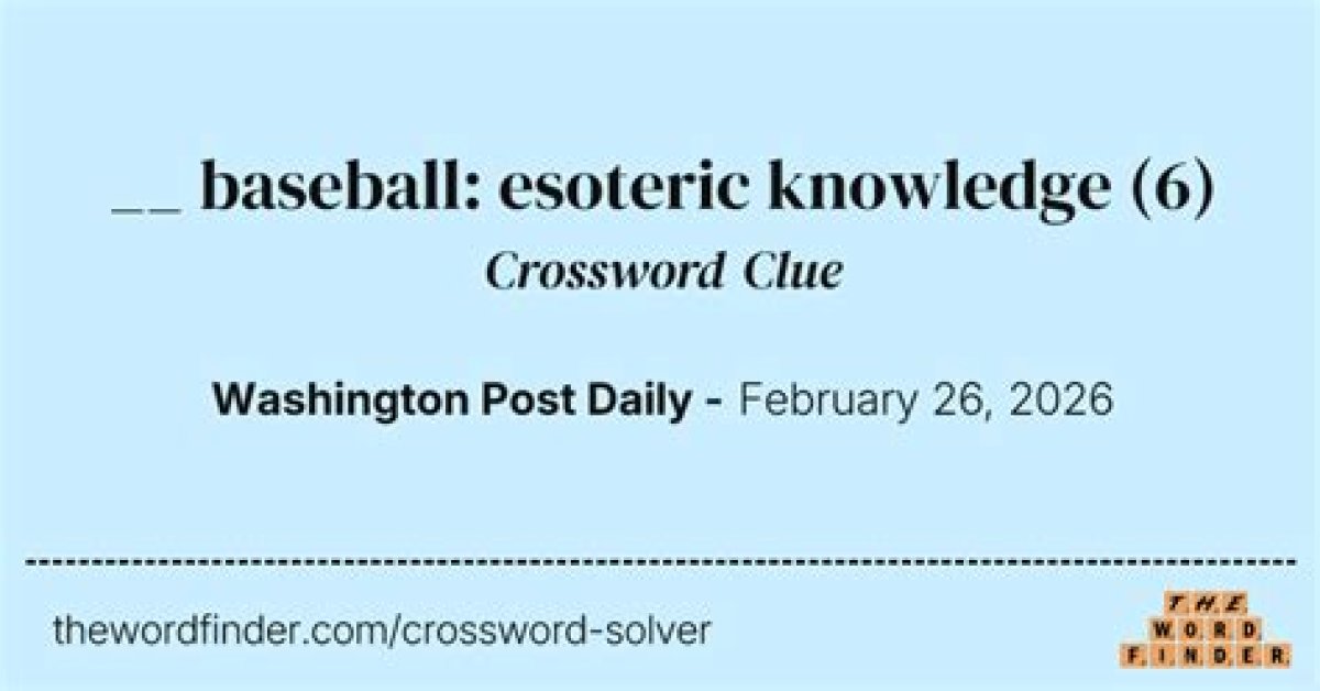 Newsday Esoteric Knowledge 6 Letters Crossword Clue Answers