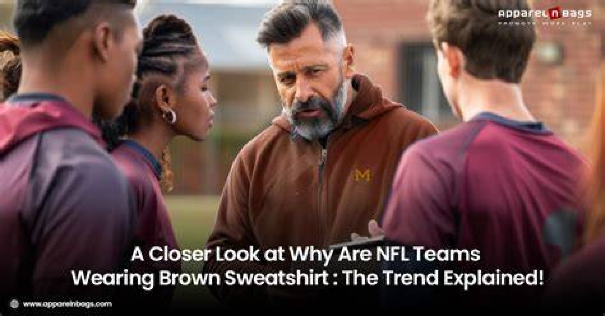 Nfl Brown Sweatshirts: Why Are Nfl Coaches Wearing Brown? New Trend Explained