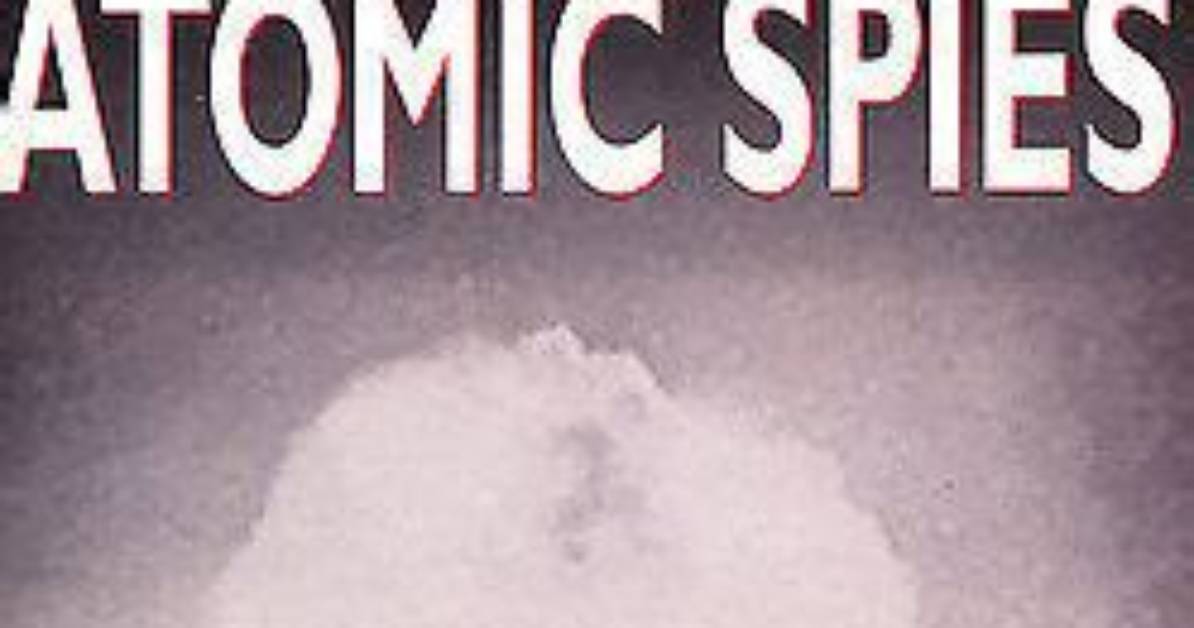 Nova Online | Secrets, Lies, and Atomic Spies