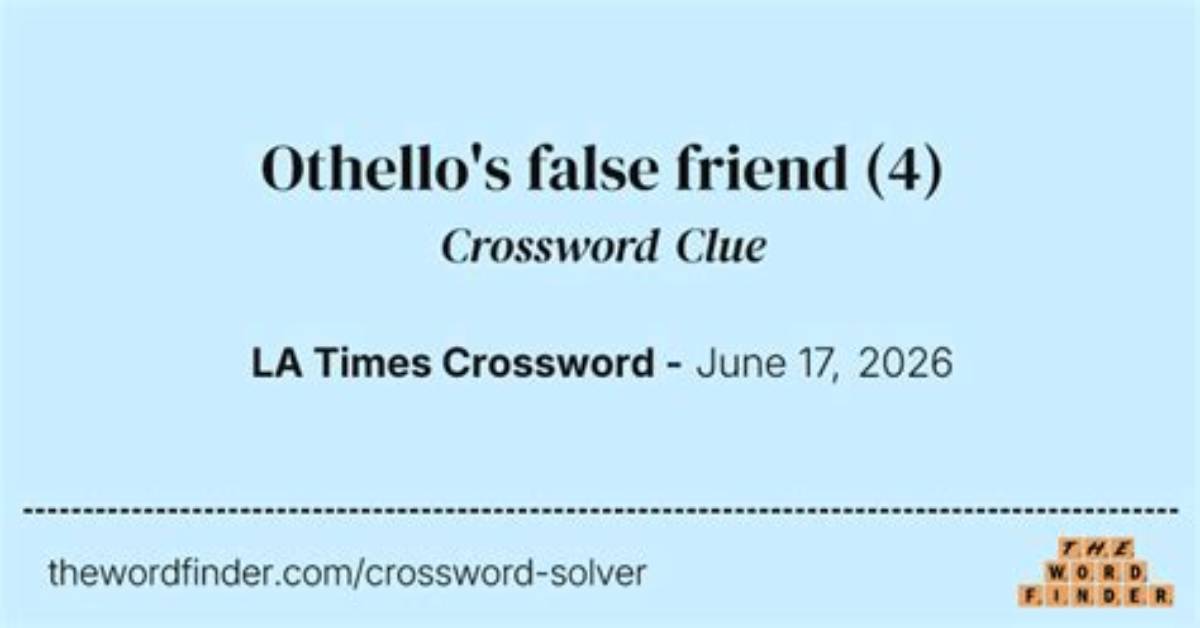 Othello's False Friend