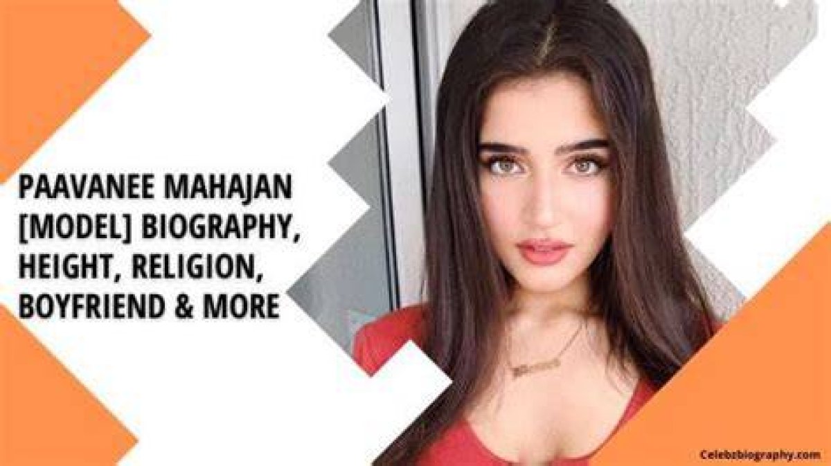 Paavanee Mahajan [Model] Biography, Height, Boyfriend & More