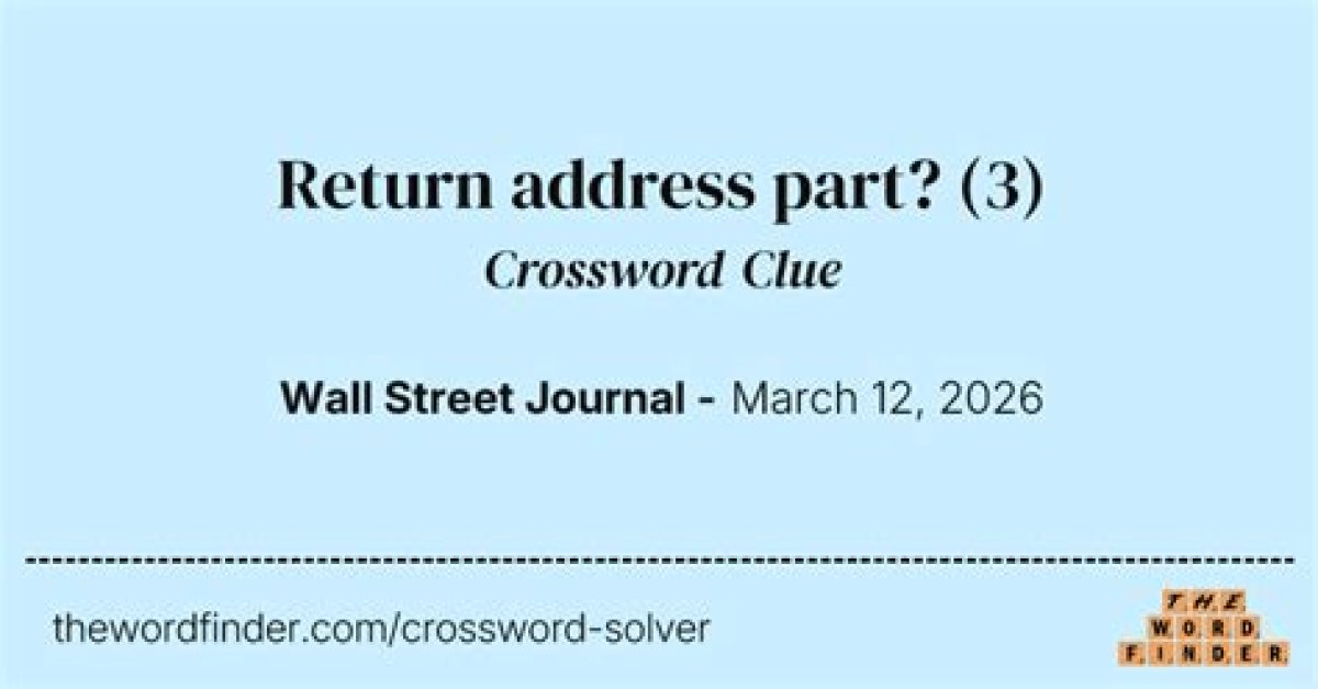Part of a Return Address? Nyt Crossword Clue, Find Part of a Return Address? Crossword Nyt Answer