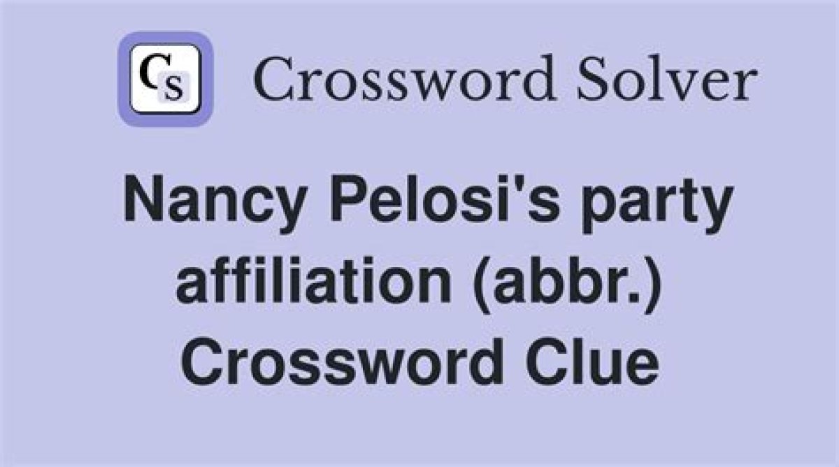 Party of Nancy Pelosi: Abbr.