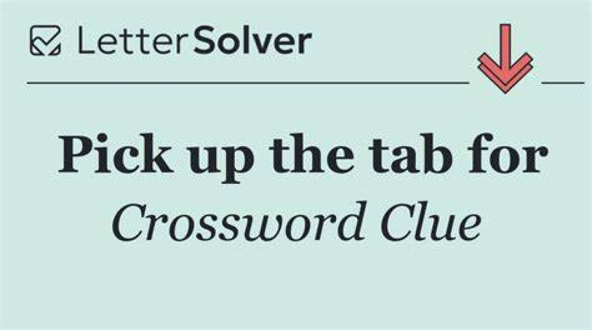 Pick up the Tab Crossword Clue Nyt