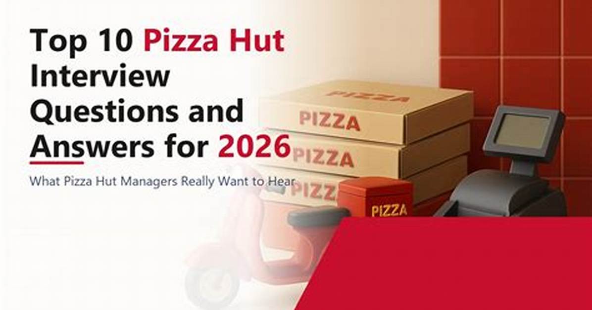 Pizza Hut Interview Questions