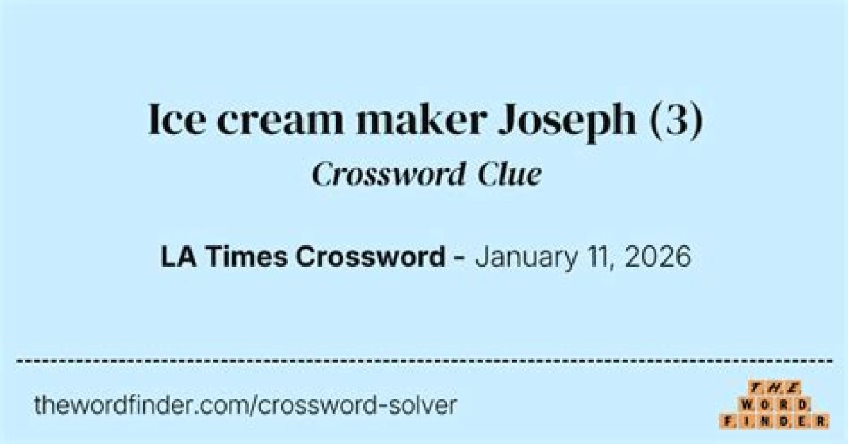 Popular Ice Cream Maker Joseph Crossword Clue Daily Themed 3 Letters Answer