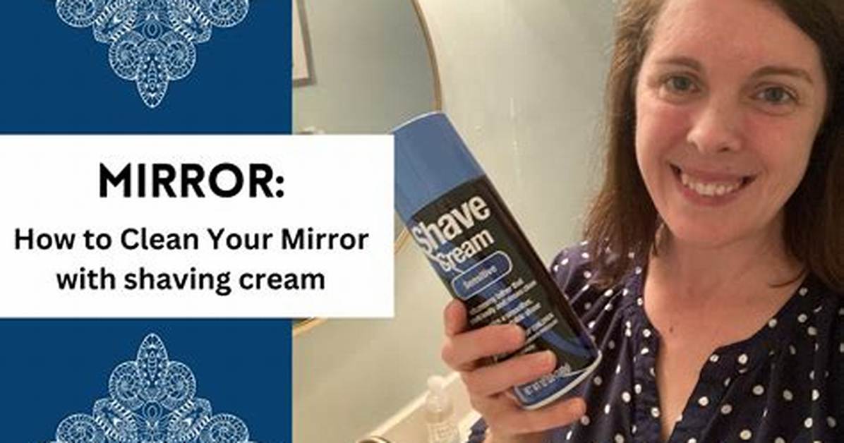 Put Shaving Cream on Your Mirror to Stop Fogging