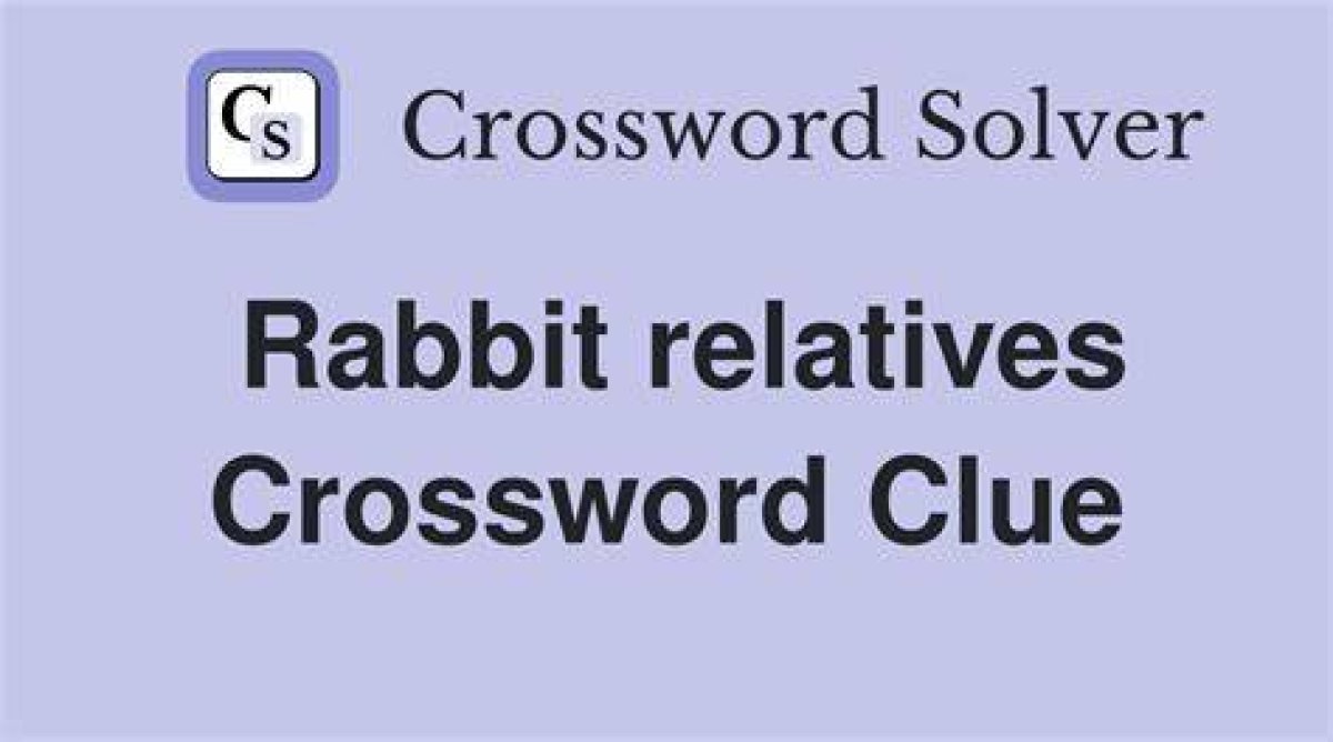 Rabbit's Relative Crossword Clue Daily Themed Crossword