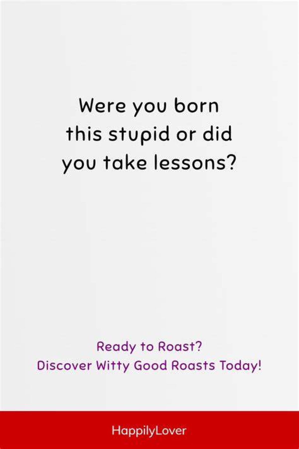 Roast Words: the Art of Playful Insults and Witty Comebacks