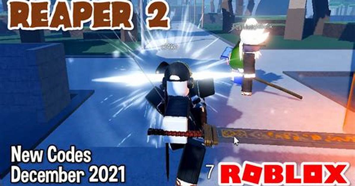Roblox Reaper 2 Codes December 2021