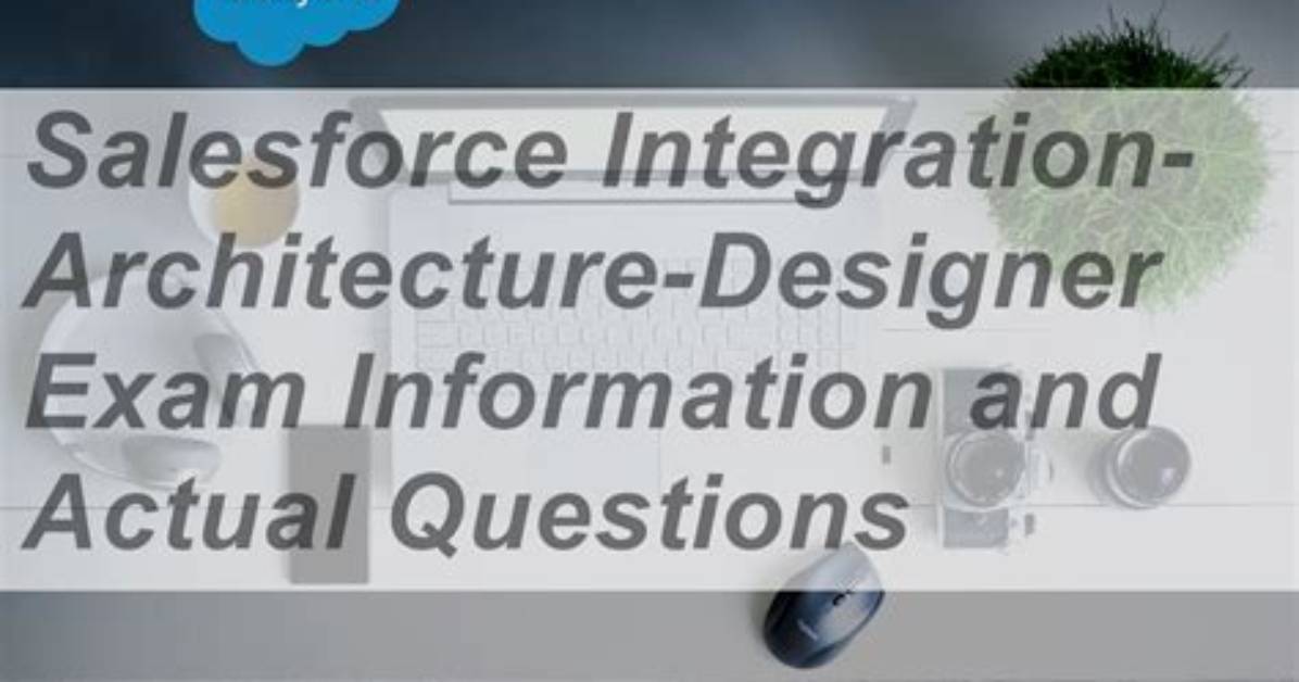 Salesforce Integration Architecture Designer Certification Dumps