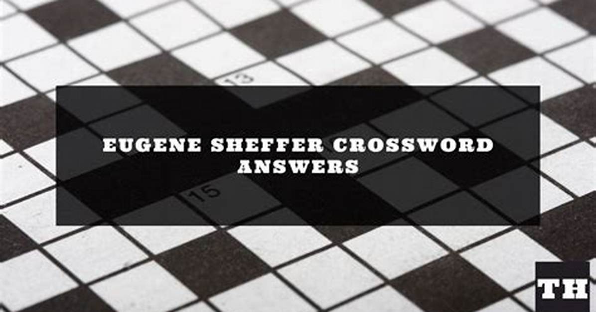 Scruff Crossword Clue Eugene Sheffer