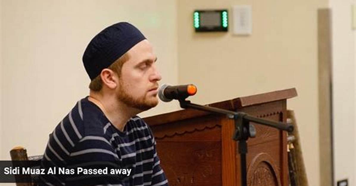 Sidi Mouaz Al Nass Passed Away – Here Is the Cause of His Death