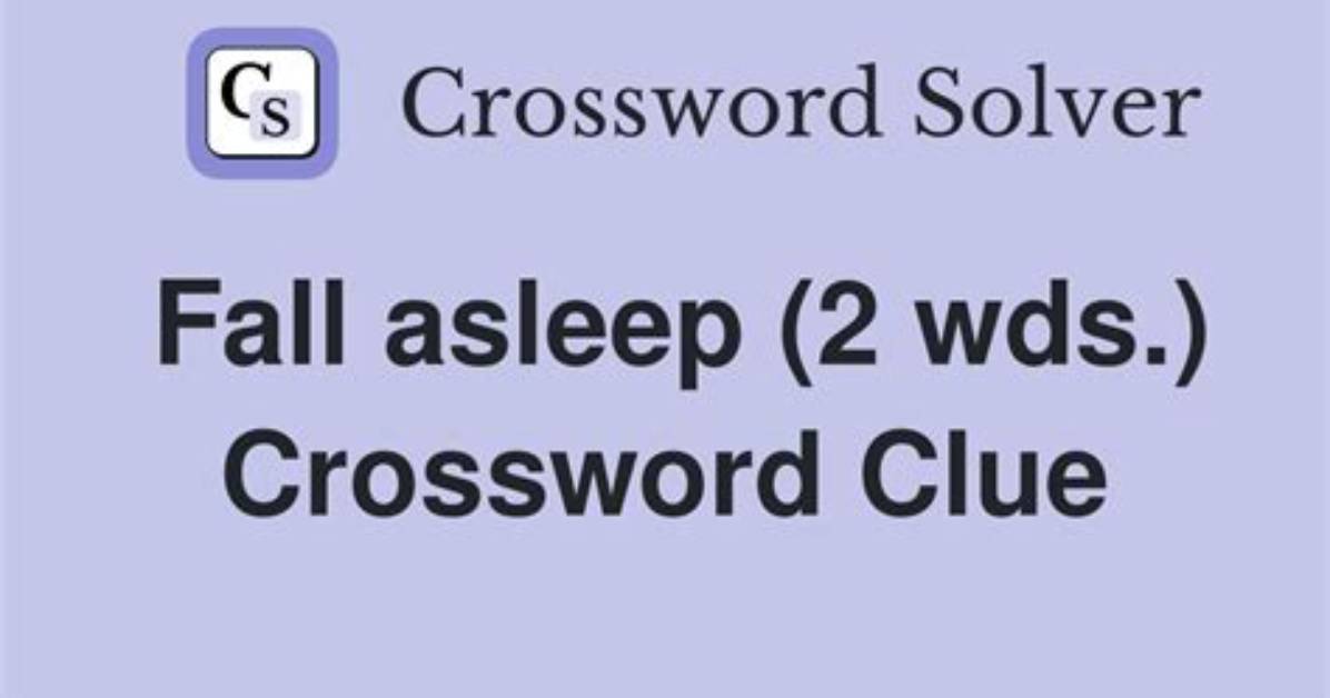 Slowly Fall Asleep: 2 Wds.