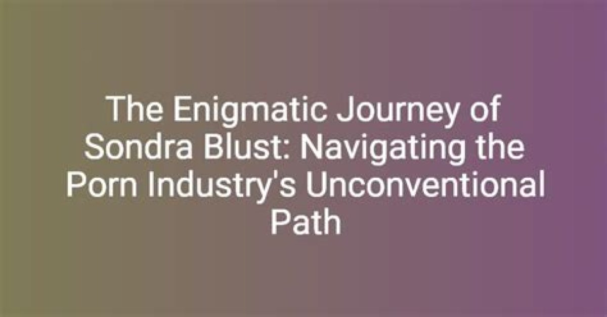Sondra Blust Nude: Unveiling the Intriguing Journey of an Influencer