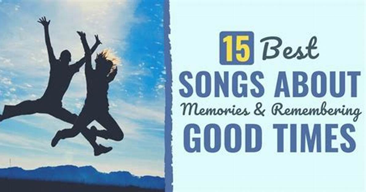 Songs About Remembering Good Times with Friends