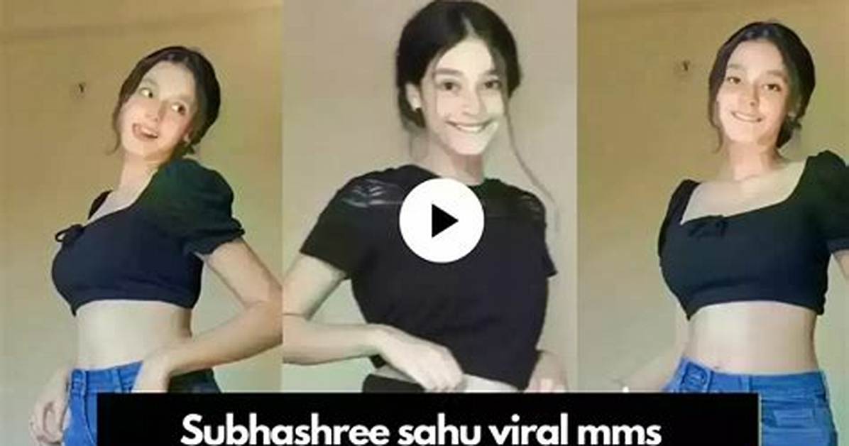 Subhashree Mms Leak: a Comprehensive Analysis of the Controversy