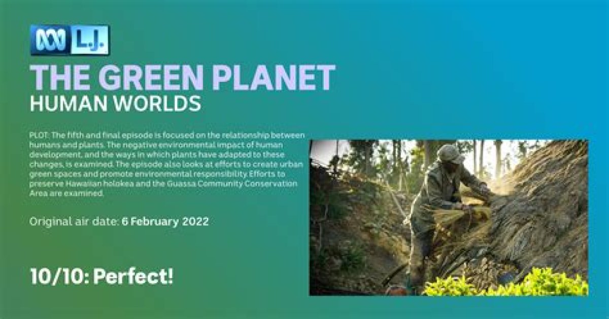 The Green Planet | Human World's | Episode 5