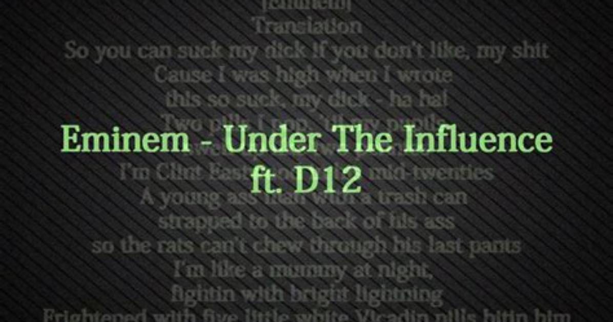 “Under the Influence” by Eminem (Ft. D12)