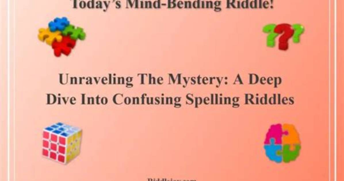 Unraveling the Mystery of Tricking Riddles: a Comprehensive Guide