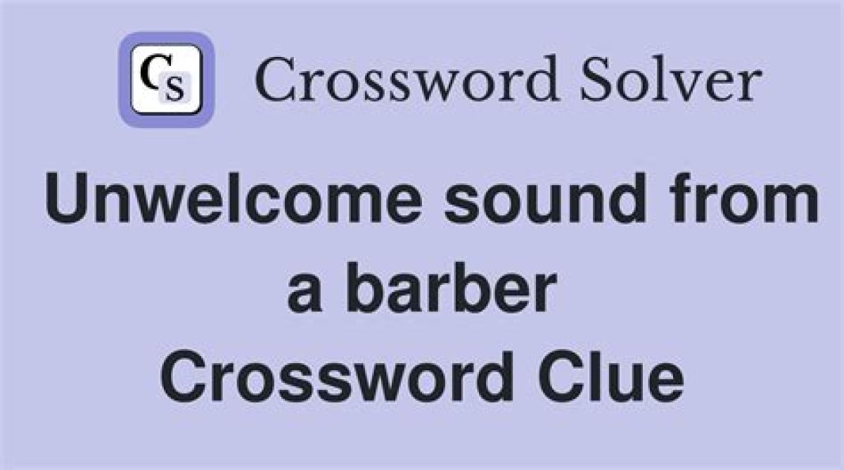 Unwelcome Word from a Barber Wsj Crossword Clue, Wall Street 4 Letters Answer