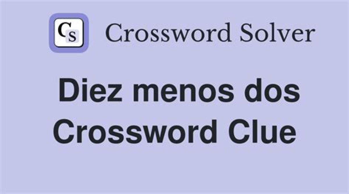 Usa Today Diez Menos Dos Crossword Clue Answer with 4 Letters