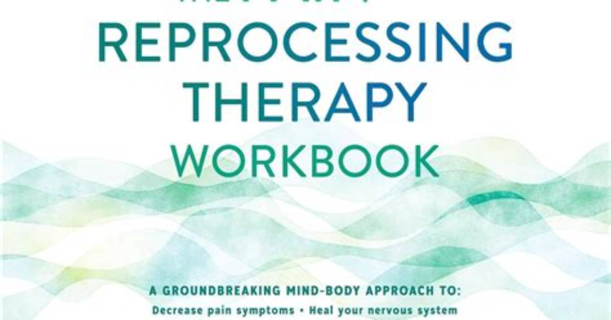 Use Pain Reprocessing Therapy to End Chronic Pain