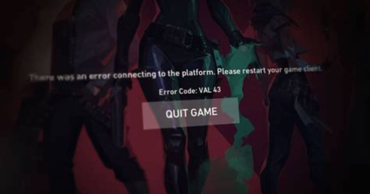 Valorant Error Code Val 43: How to Fix