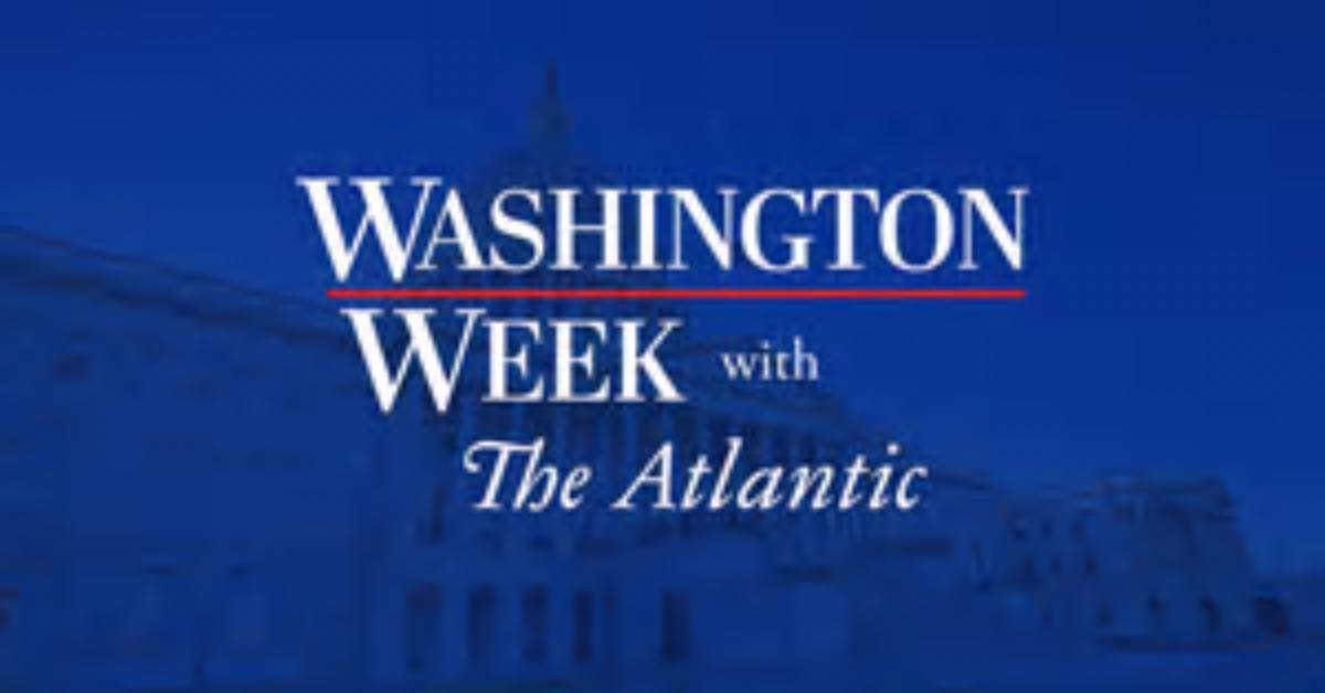 Washington Week with the Atlantic | Season 2023 | Washington Week with the Atlantic Full Episode, 12/29/23