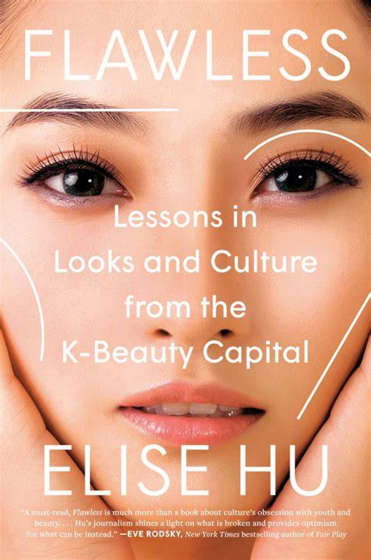 What Elise Hu’s Book Flawless Reveals About K-Beauty: After Living in Seoul, the Asian-American Reporter Holds a Mirror up to South Korea’s Beauty Standards and Obsession with Cosmetic Surgery